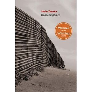 Unaccompanied -- Javier Zamora